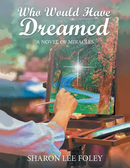 Who Would Have Dreamed: A Novel of Miracles - Paperback