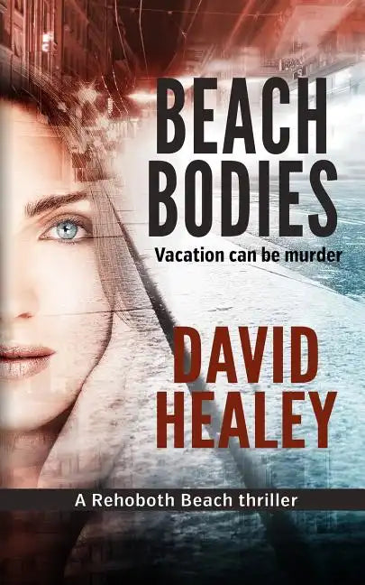 Beach Bodies: A Rehoboth Beach Thriller - Paperback