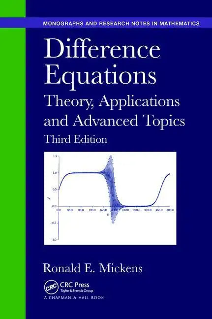 Difference Equations: Theory, Applications and Advanced Topics, Third Edition - Paperback