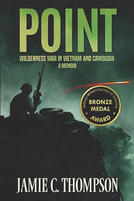 Point: Wilderness War in Vietnam and Cambodia - A Memoir - Paperback