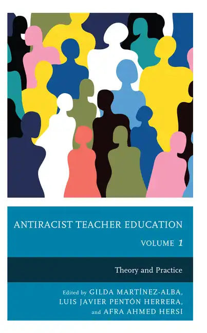 Antiracist Teacher Education: Theory and Practice - Hardcover