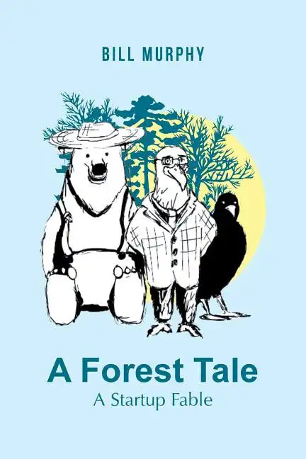 A Forest Tale: A Startup Fable - Paperback