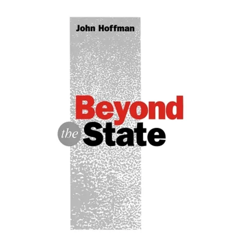 Beyond the State: An Essay in Interpretation - Paperback