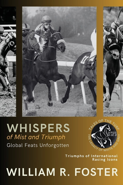 Whispers of Mist and Triumph: Triumphs of International Racing Icons - Paperback