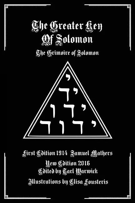 The Greater Key of Solomon: The Grimoire of Solomon - Paperback