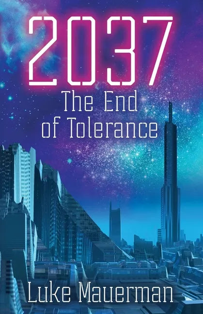 2037: The End of Tolerance - Paperback