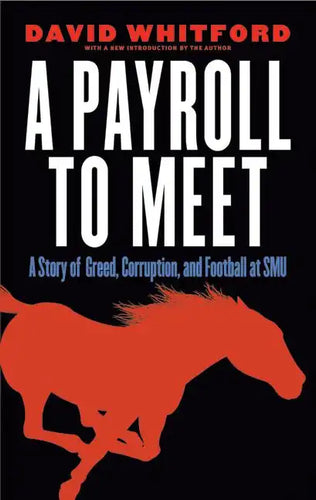 A Payroll to Meet: A Story of Greed, Corruption, and Football at SMU - Paperback