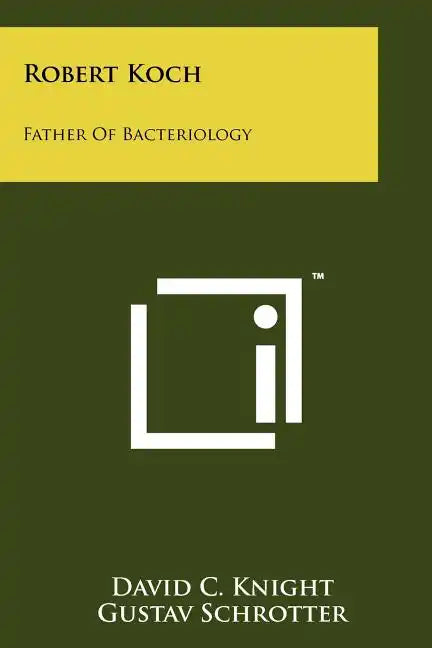Robert Koch: Father Of Bacteriology - Paperback