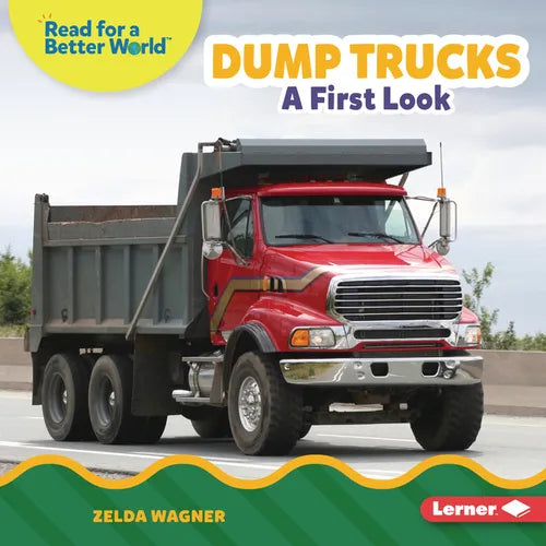 Dump Trucks: A First Look - Library Binding