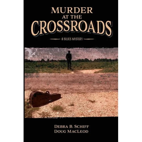 Murder at the Crossroads: A Blues Mystery - Paperback