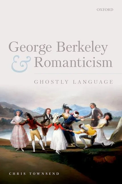 George Berkeley and Romanticism: Ghostly Language - Hardcover