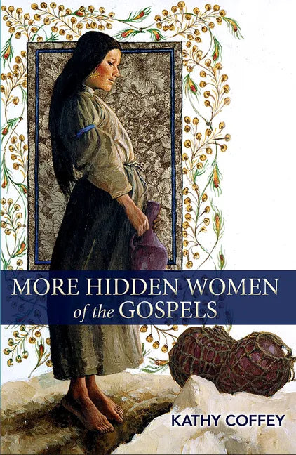 More Hidden Women of the Gospels - Paperback