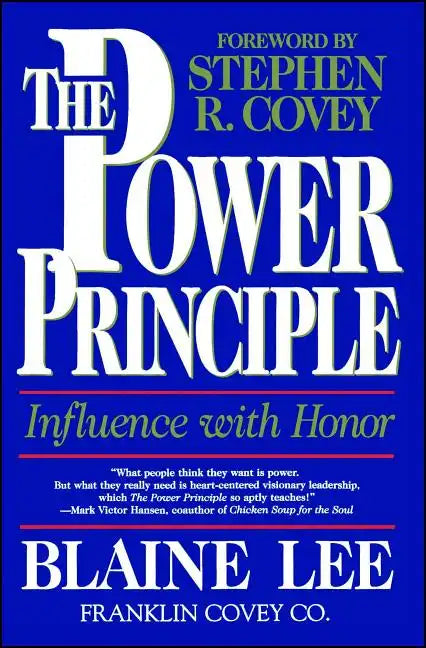 Power Principle: Influence with Honor - Paperback