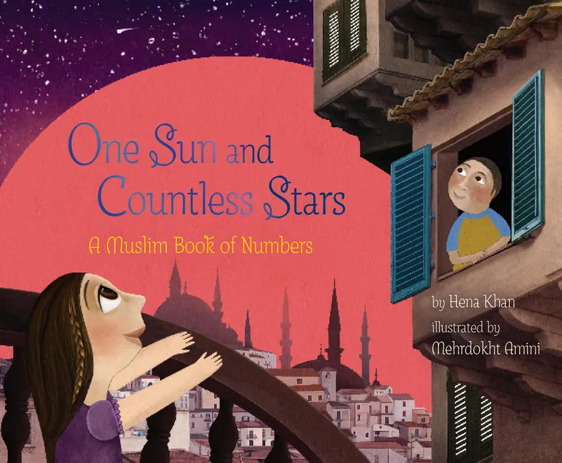 One Sun and Countless Stars: A Muslim Book of Numbers - Hardcover