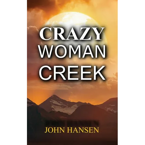 Crazy Woman Creek - Paperback