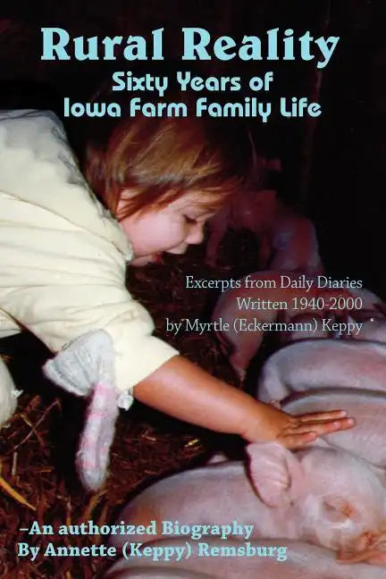 Rural Reality: Sixty Years of Iowa Farm Family Life - Paperback