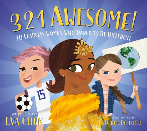 3 2 1 Awesome!: 20 Fearless Women Who Dared to Be Different - Board Book