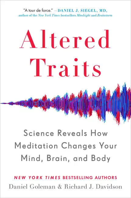 Altered Traits: Science Reveals How Meditation Changes Your Mind, Brain, and Body - Paperback