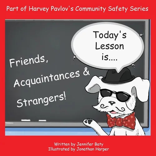 Harvey Teaches Friends, Acquaintances and Strangers: part 3 of the Community Safety Series - Paperback