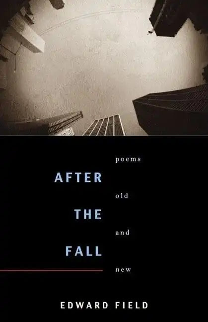 After the Fall: Poems Old and New - Paperback