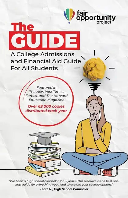 The Guide: A College Admissions and Financial Aid Guide For All Students - Paperback