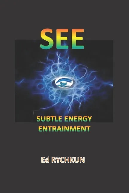 See: Subtle Energy Entrainment - Paperback