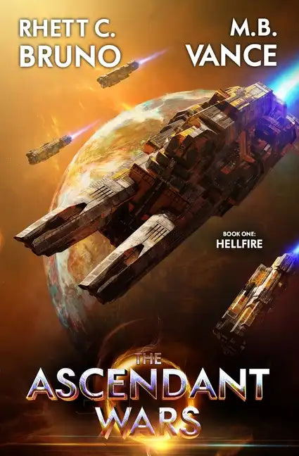 The Ascendant Wars: Hellfire: A Military Sci-Fi Series - Paperback