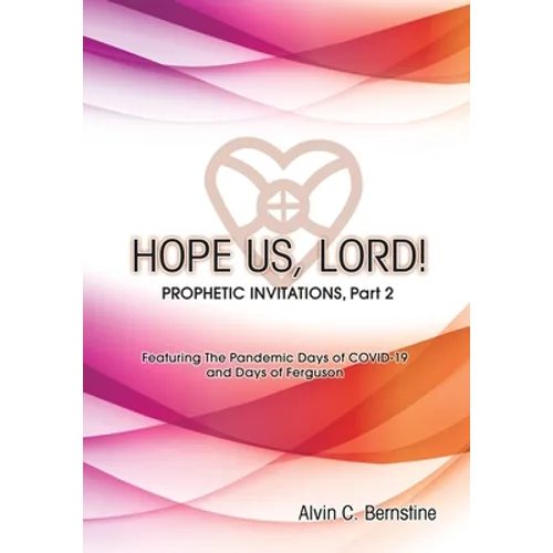 HOPE US LORD, Part 2: Prophetic Invitations - Paperback