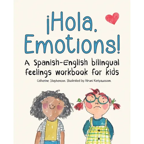 ?Hola, Emotions!: A Spanish-English bilingual feelings workbook for kids - Paperback