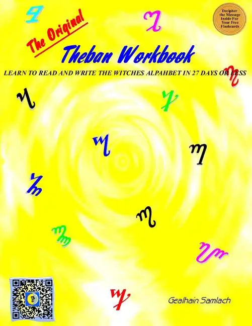 The Original Theban Workbook: Learn to Read and Write the Witches Alphabet in 27 Days or Less! - Paperback