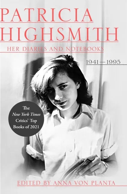 Patricia Highsmith: Her Diaries and Notebooks: 1941-1995 - Hardcover