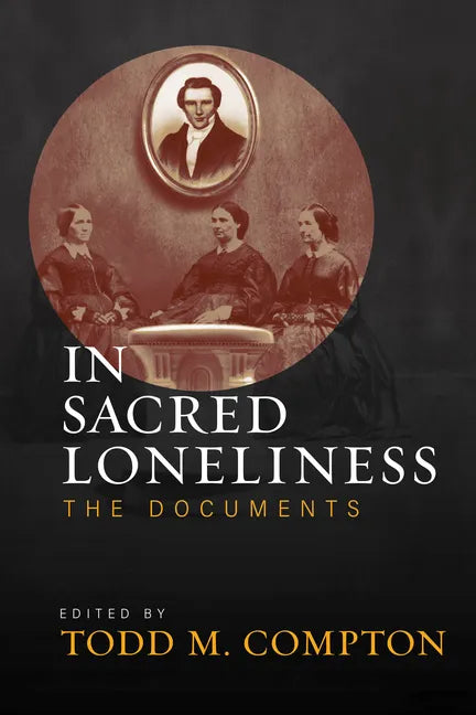 In Sacred Loneliness: The Documents - Hardcover