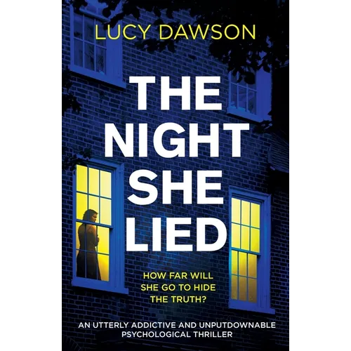 The Night She Lied: An utterly addictive and unputdownable psychological thriller - Paperback