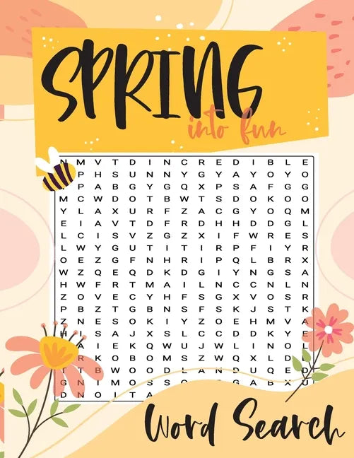 Spring Into Fun Word Search: A Spring Themed Word Find Puzzle Book, Large Print Easter Puzzle for Adults and Teens - Paperback