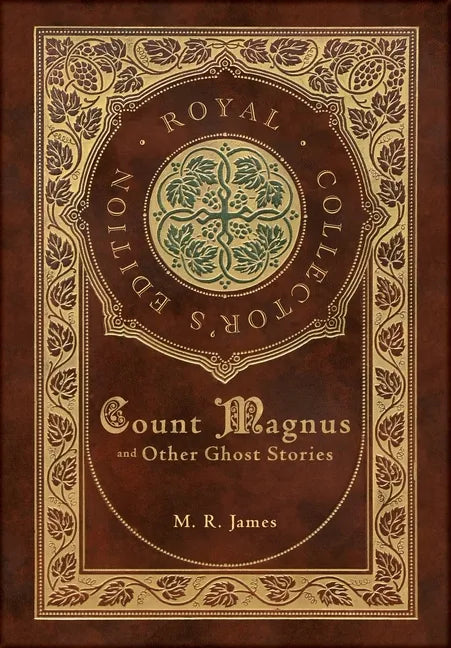 Count Magnus and Other Ghost Stories (Royal Collector's Edition) (Case Laminate Hardcover with Jacket) - Hardcover