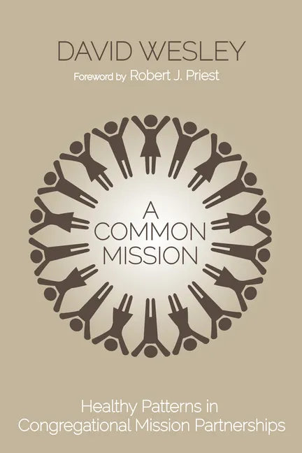 A Common Mission: Healthy Patterns in Congregational Mission Partnerships - Paperback