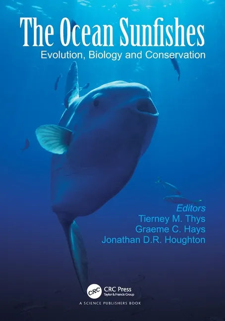 The Ocean Sunfishes: Evolution, Biology and Conservation - Paperback