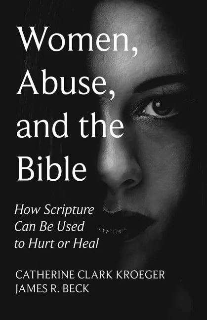 Women, Abuse, and the Bible - Hardcover