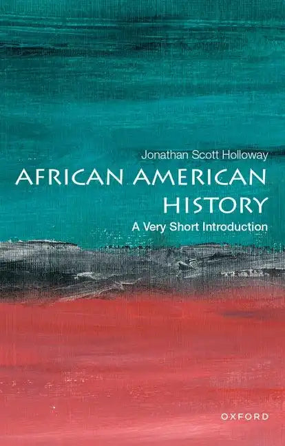 African American History: A Very Short Introduction - Paperback