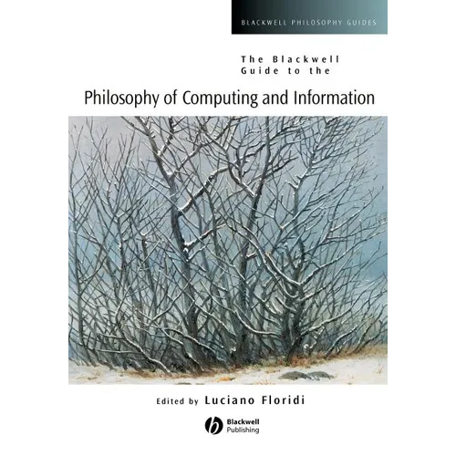The Blackwell Guide to the Philosophy of Computing and Information - Paperback