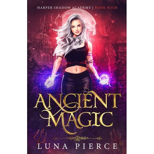 Ancient Magic: Harper Shadow Academy (Book Four) - Paperback