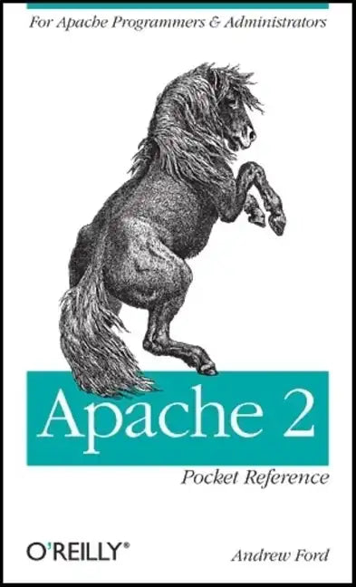 Apache 2 Pocket Reference: For Apache Programmers & Administrators - Paperback