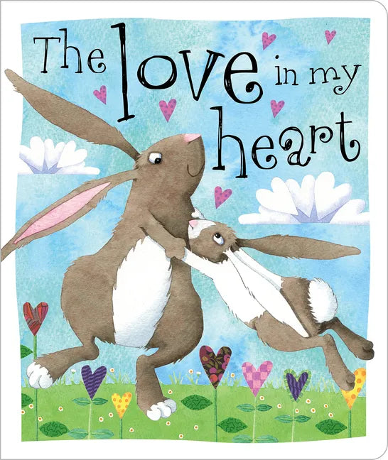 The Love in My Heart - Board Book