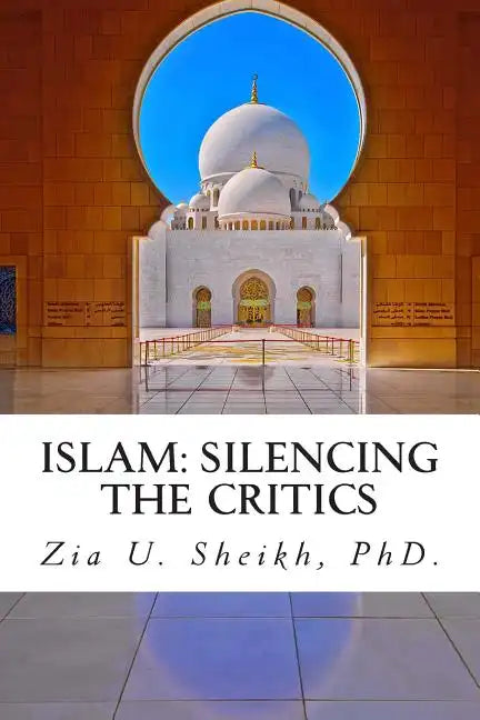 Islam: Silencing the Critics (Second Edition): Second Edition - Paperback