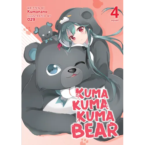 Kuma Kuma Kuma Bear (Light Novel) Vol. 4 - Paperback