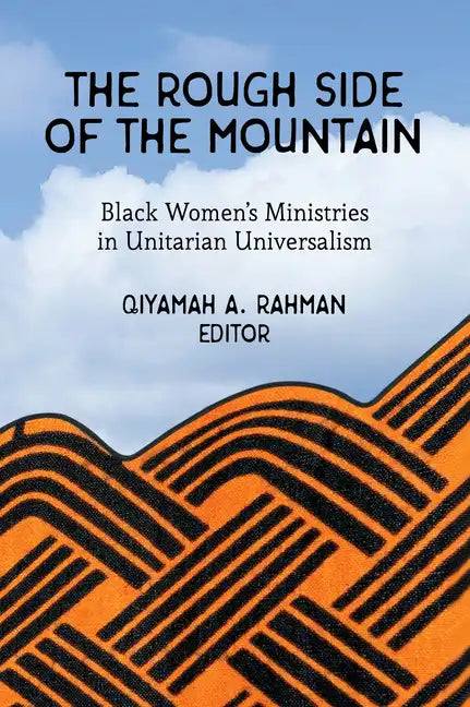 The Rough Side of the Mountain: Black Women's Ministries in Unitarian Universalism - Paperback