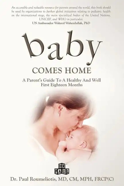 Baby Comes Home: A Parents' Guide to a Healthy and Well First Eighteen Months - Paperback