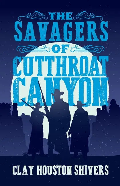 The Savagers of Cutthroat Canyon - Paperback