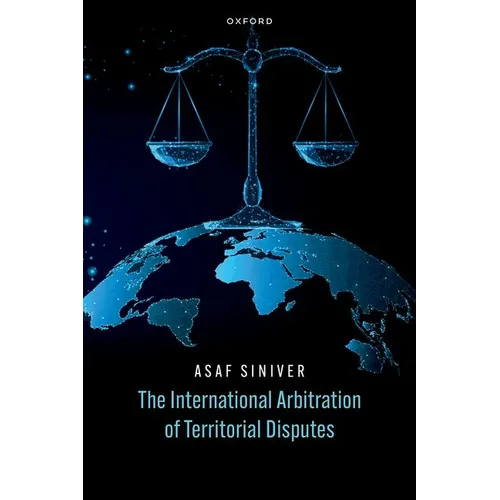 The International Arbitration of Territorial Disputes - Hardcover