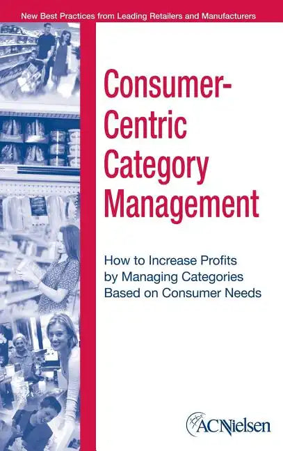 Consumer-Centric Category Management - Hardcover